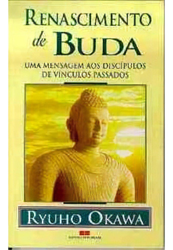 Renascimento De Buda, O, De Ryuho Okawa. Editora Bestseller Em Português