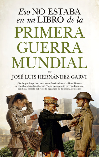 Eso No Estaba En Mi Libro La Primera Guerra Mundial Almuzara
