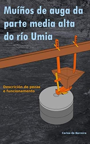 Libro: Muíños De Auga Da Parte Media Alta Do Río Umia: Descr