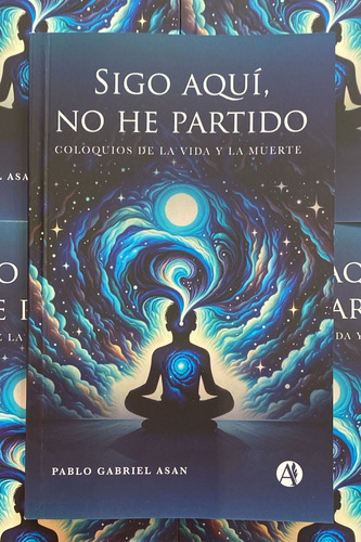 Sigo Aqui, No He Partido, De Asan, Pablo Gabriel. Editorial S/d, Tapa Blanda