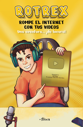 Rotrex rompe el internet con tus videos: aplica, de Rotrex. aplica, vol. No aplica. Editorial Altea, tapa pasta blanda, edición 1 en español, 2023