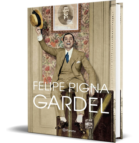 Libro Gardel [ Felipe Pigna  ] Original