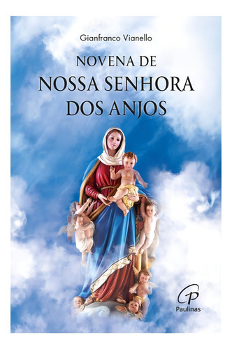 Novena De Nossa Senhora Dos Anjos, De Vianello, Gianfranco. Editorial Paulinas, Capa Mole, Edição 2024-04-11 00:00:00 Em Português