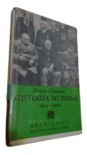Historia Mundial 1914-1968. David Thomson. Fce. Tapa Du&-.