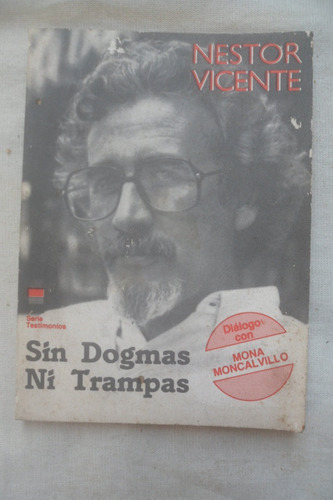 Sin Dogmas Ni Trampas - Néstor Vicente.