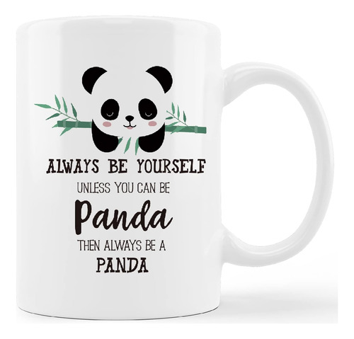 Taza Divertida De Panda, Cita Inspiradora, Siempre Sé Tú Mis