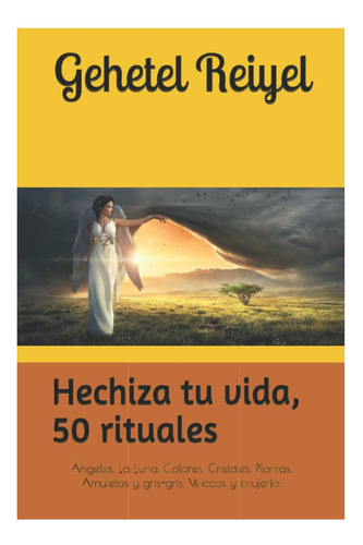 Livro: Soletre Sua Vida, 50 Rituais: Feitiços E Feitiços. In