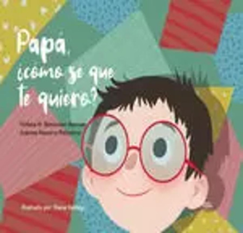 Papá, Cómo Sé Que Te Quiero - Sánchez Martínez -(t.dura) - *