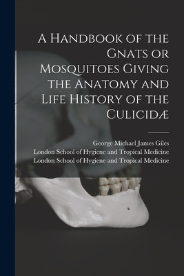 Libro A Handbook Of The Gnats Or Mosquitoes Giving The An...