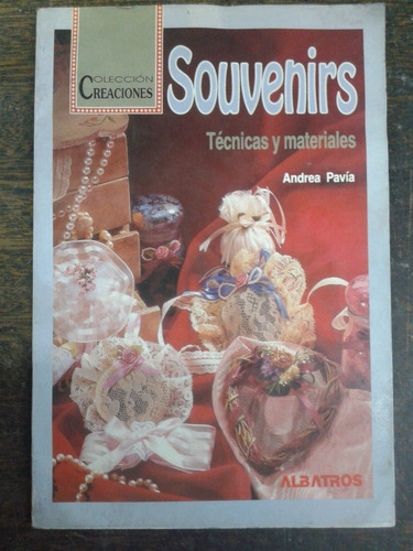 Souvenirs * Tecnicas Y Materiales * Andrea Pavia * Albatros 