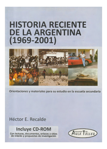 Historia Reciente De La Argentina 1969-2001 Con Cd