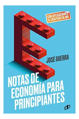 Libro: Notas Economía Principiantes: Con Aplicaciones