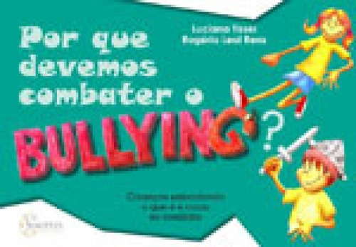 Por Que Devemos Combater O Bullying?