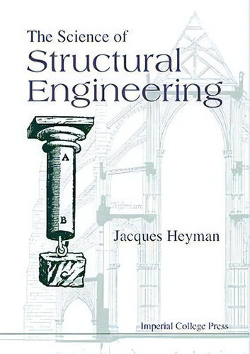 Science Of Structural Engineering, The, De Jacques Heyman. Editorial Imperial College Press, Tapa Blanda En Inglés