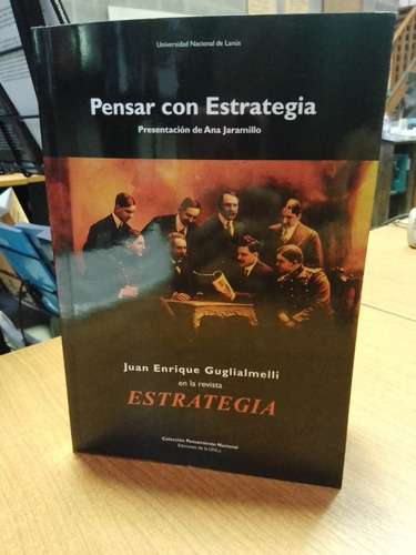 Imagen 1 de 2 de Pensar Con Estrategia. Juan Enrique Guglialmelli