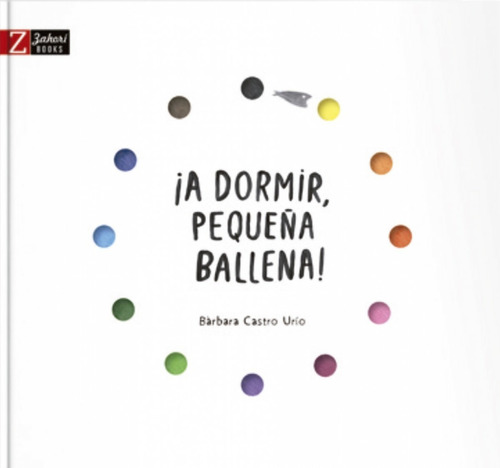 Libro ¡a Dormir Pequeña Ballena! - Castro Urio, Barbara