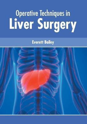 Libro Operative Techniques In Liver Surgery - Everett Bai...