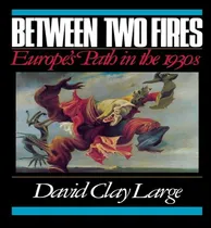 Comprar Libro Between Two Fires - David Clay Large