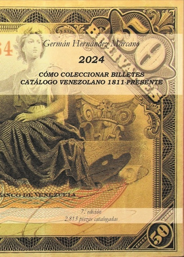 Imagen 1 de 9 de Libro 2024 Cómo Coleccionar Billetes Catálogo Venezuela