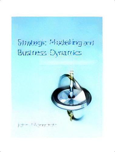 Strategic Modeling And Business Dynamics, De 047001286-2. Editorial John Wiley And Sons