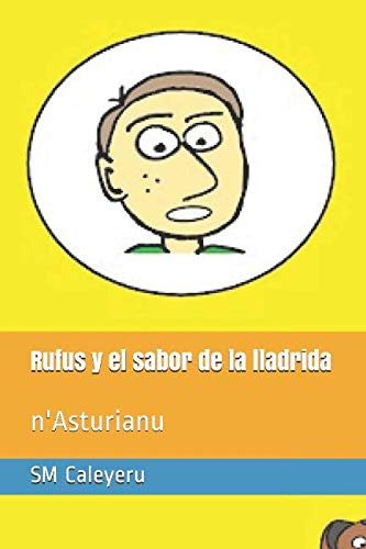 Rufus Y El Sabor De La Lladrida: N'asturianu