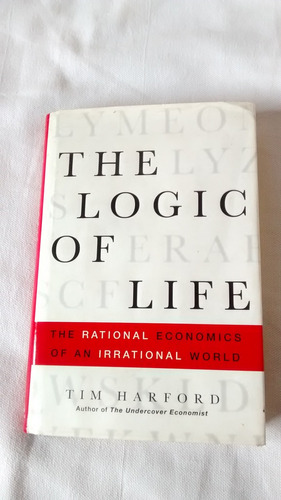 The Logic Of Life Tim Harford Random House Ingles Tapa Dura