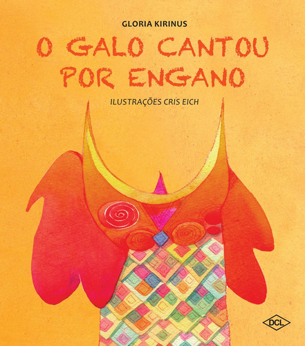 O Galo Cantou Por Engano, De Kirinus, Gloria. Editora Dcl, Capa Mole Em Português