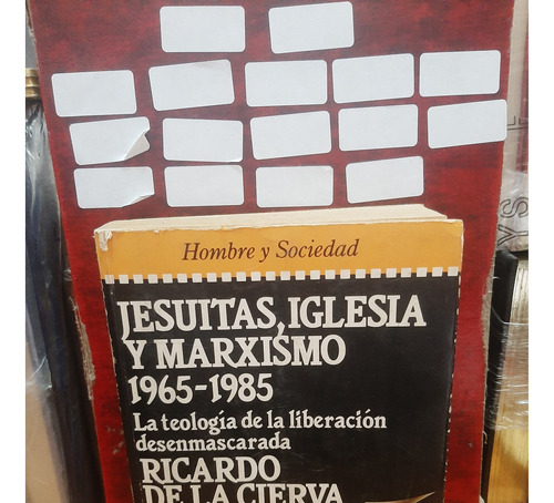 Jesuitas, Iglesia Y Marxismo 1965-1985. Ricardo De La Cierva