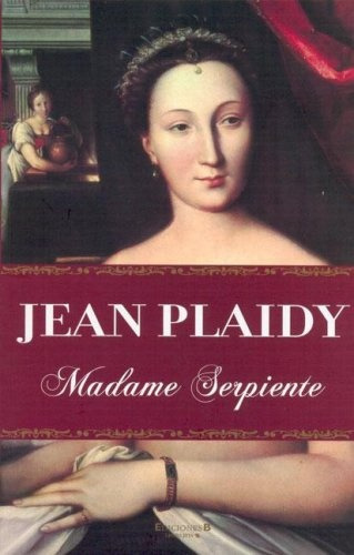 Madame Serpiente*  - Jean Plaidy