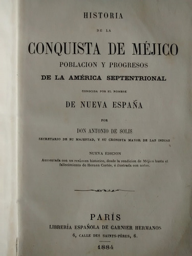 Historia De La Conquista De Mejico Don Antonio Solis1884