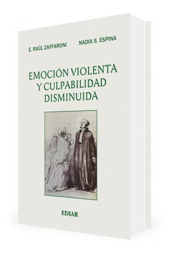 Emocion Violenta Y Culpabilidad Disminuida - Zaffaroni, Espi