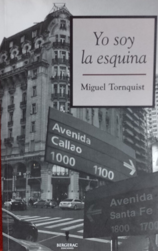 Libro Yo Soy La Esquina Miguel Tornquist Como Nuevo