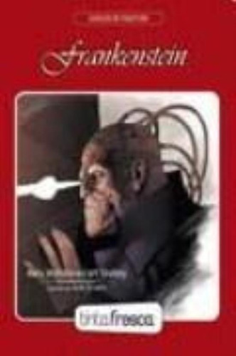 Frankenstein, De Shelley, Mary W.. Editorial Tinta Fresca, Tapa Tapa Blanda En Español