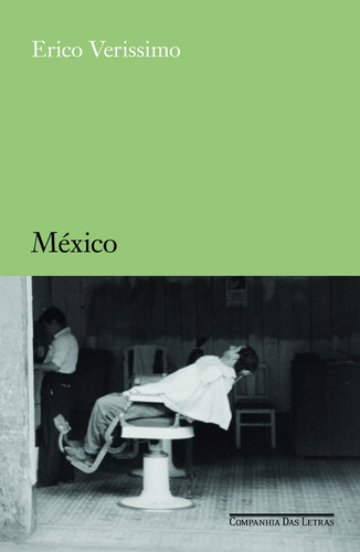 México, de Verissimo, Erico. Editora Schwarcz SA, capa mole em português, 2013