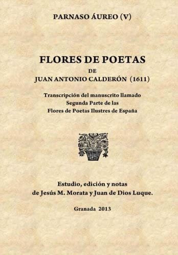 Libro: Flores De Poetas De Juan Antonio Calderón (1611): Del