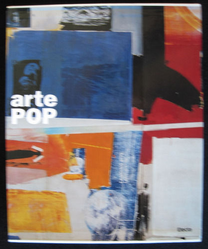 ARTE POP (usado +++), de MUSEO NACIONAL REINA SOFIA. Editorial Electa en español