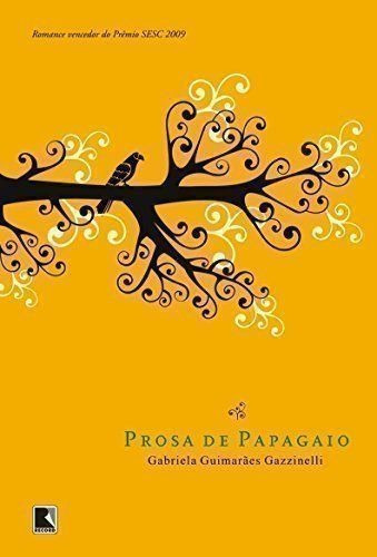 Livro Prosa De Papagaio - Gabriela Gazzinelli