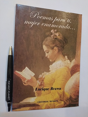 Poemas Para Ti Mujer Enamorada Enrique Brawn Ed. Dunken