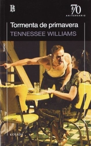 Tormenta De Primavera - Tennessee Williams, De Tennessee Williams. Editorial Losada En Español