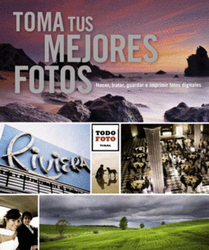 Libro Toma Tus Mejores Fotos