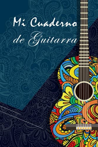 Mi Cuaderno De Guitarra: Cuaderni De Musica Para Guitarrista