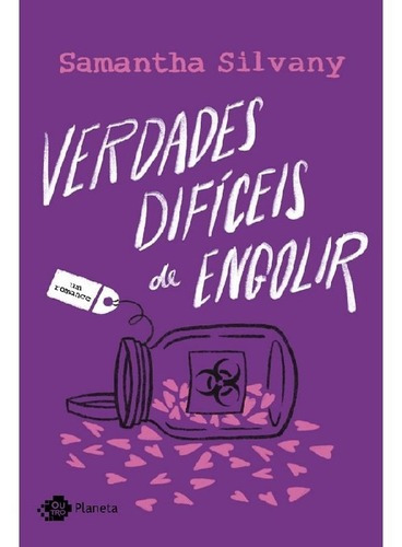 Verdades Difíceis De Engolir: Um Romance, De Silvany, Samantha. Editora Outro Planeta, Capa Mole Em Português
