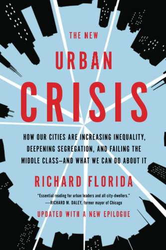 Libro: The New Urban Crisis: How Our Cities Are Increasing I