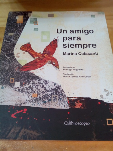 Imagen 1 de 3 de Un Amigo Para Siempre - Colasanti Andruetto - Calibroscopio