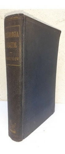 Antiguo Libro Fisiología Vegetal Por Nicolai A Maximov  