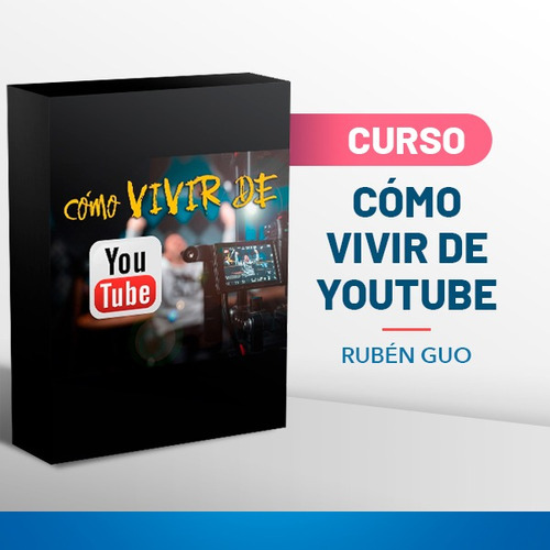 Curso Cómo Vivir De Youtube - Runbe  Go