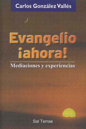 Evangelio ¡ahora!, De González Vallés, Carlos. Editorial Salterrae, Tapa Pasta Blanda En Español
