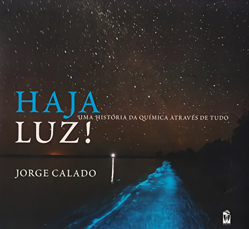 Haja Luz! Uma Historia Da Quimica Atraves De Tudo Calado,