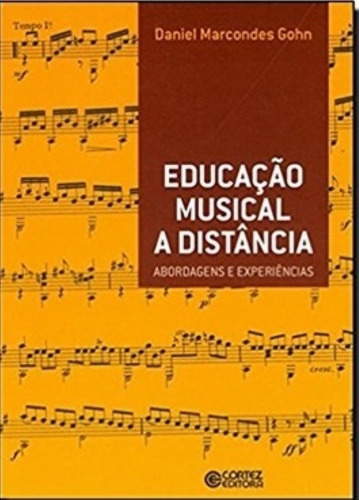 Educação Musical A Distância - Abordagens E Experiências (us