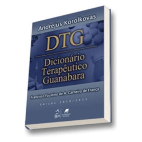 Libro Dtg Dicionario Terapeutico Guanabara De Korolkovas,and